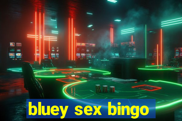 bluey sex bingo